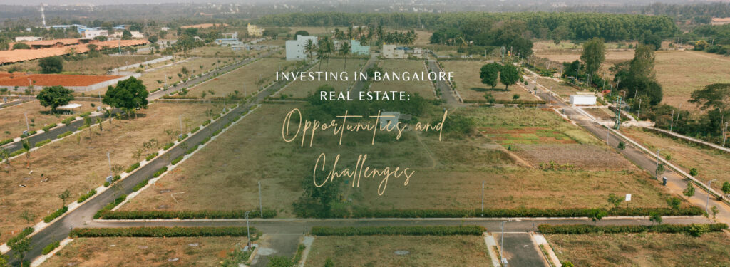 investing in bangalore real estate opportunities challenges