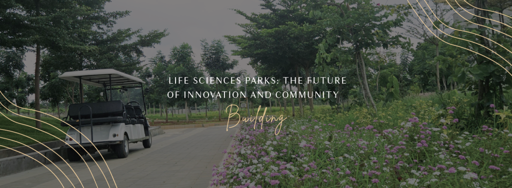 Cutting-edge life sciences park infrastructure in India