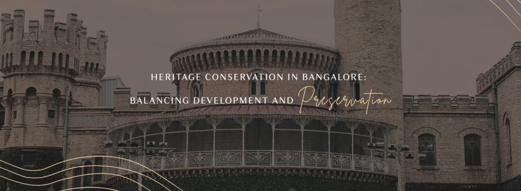 Residential builders in Bangalore preserving heritage architecture